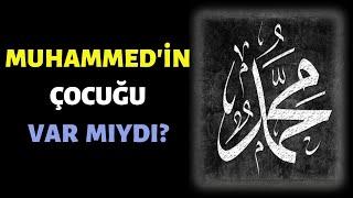 İslami Kaynaklarda Bahsedilen Muhammed'in Çocukları Gerçekten Ona mı Ait?