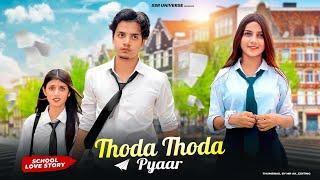 Thoda Thoda Pyaar | School Love Story | Stebin Ben | Satyam & Shilpy | SSR UNIVERSE