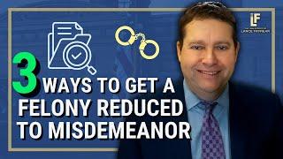 How to Get a Felony Reduced to a Misdemeanor | Washington State Attorney