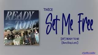 TWICE – SET ME FREE [Rom|Eng Lyric]