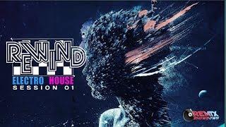Rewind Electro House Session 01