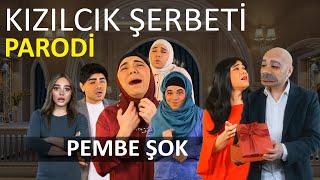 KIZILCIK ŞERBETİ - PEMBE ŞOK - PARODİ