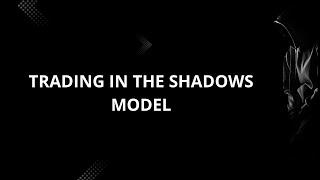 كفاش تجبر صفقة بموديل ديال "trading in the shadows"