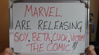 MARVEL COMICS Are Releasing SOY, BETA, CUCK, VICTIM the COMIC!!!