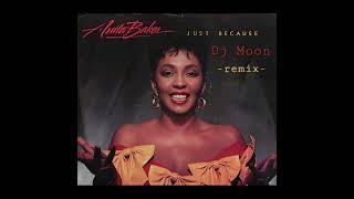 Anita Baker "Just Because " Dj Moon Bounce Mix