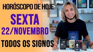 HORÓSCOPO DE HOJE // SEXTA - DIA 22/11/2024 - Todos os Signos [AMOR, TRABALHO E DINHEIRO]