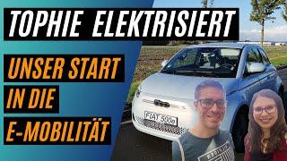 Tophie Elektrisiert - Unser Start in die Elektromobilität