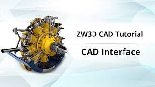 ZW3D CAD Tutorial 1: CAD Interface
