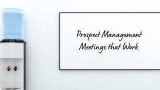 Prospect Management Meetings that Work