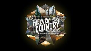 Forever Country: Artists of Then, Now, and Forever | CMA