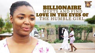 Billionaire Meets And Find Love In The Eyes Of The Humble Girl EKENE UMENWA Nigerian Movies