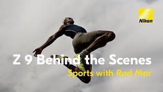 Nikon Z 9 Behind the Scenes: Sports and Action with Rod Mar