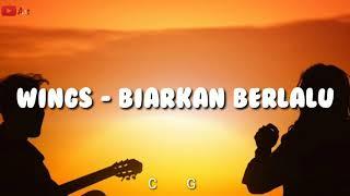 Wings - Biarkan Berlalu (Lirik + Chord Kunci Gitar)