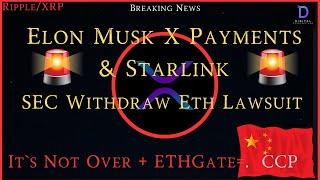 Ripple/XRP-Elon Musk X Payments, Kraken Motion To Dismiss, SEC Withdraw + ETHGate-It`s  Not Over=CCP