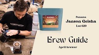 Brew Guide: Janson Panama Geisha || April Brewer