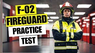 F-02 Fire Guard Practice Test - F02 Fireguard Examination Study Guide Questions and Answers 2025