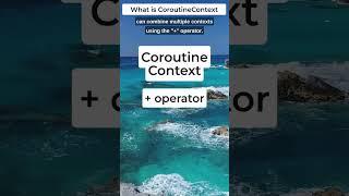 39. What is CoroutineContext: 1 Minute Insight  | BackToCoding Shorts