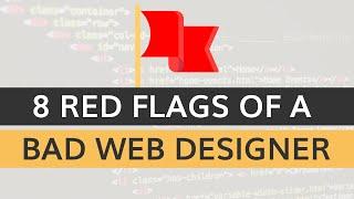 8 Red Flags of a Bad Web Designer [Free Business Tips]