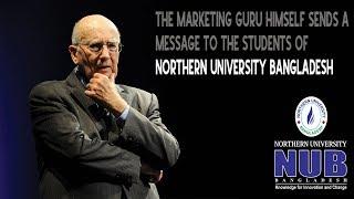 Message from Prof. Philip Kotler to our student| Northern University of Business & Technology