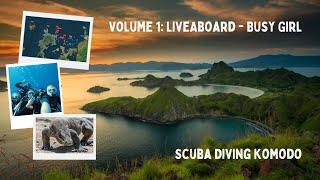 Volume 1: Liveaboard - Diving With Current Junkies Onboard Busy Girl #komodo