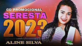 ALINE SILVA NA SERESTA ? CD PROMOCIONAL SERESTA 2023