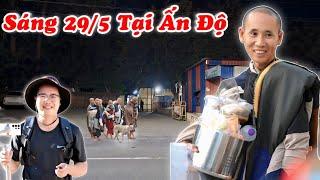 Sáng 30/5 Ấn Độ Nơi Thầy Minh Tuệ Ngay Lúc Này #thichminhtue