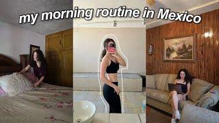 MORNING ROUTINE IN MEXICO 