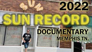 SUN RECORD DOCUMENTARY Memphis TN 2022