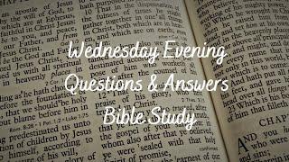 2024.10.23 Wednesday Evening Q&A Bible Study