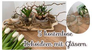 5x Dekoideen aus Gläsern Frühling & Ostern kostenlose & easy DIYs - Blumen Dekorationen uvm. ️