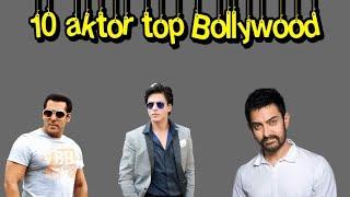 10 Aktor Bollywood Paling Top!! - by Top Official