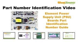 TV Part Number Identification Guide for Element Power Supply Unit (PSU) (LCD, LED, Plasma)