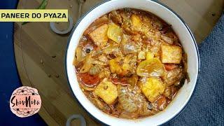 Paneer Do Pyaza Recipe | Dhaba Style Recipe | पनीर दो प्याज़ा | Restaurant Style Paneer Do Pyaza