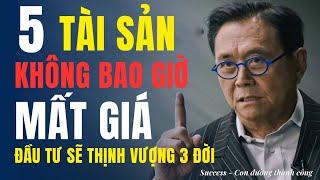 5 loại tài sản không bao giờ mất giá - Đầu tư sẽ thịnh vượng 3 đời