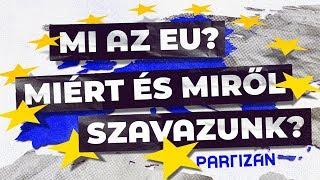 Minden, amit tudnod érdemes az EU-ról a vasárnapi választás előtt!