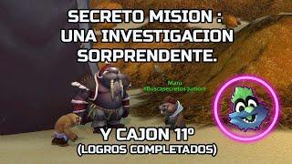 SECRETO MISION: UNA INVESTIGACION SORPRENDENTE. Y CAJON 11º (Logros Completados) | World of Warcraft