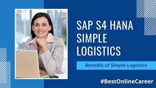 Benefits of SAP Simple Logistics | SAP S4 HANA Simple Logistics Overview