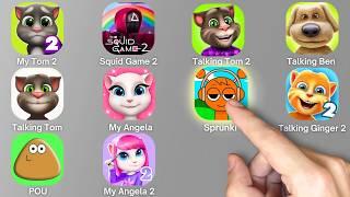 Talking Tom,Talking Ginger 2,Talking Ben, Pou,My Tom,Roblox,Squid Game 2,Angela,Sprunki Incredibox