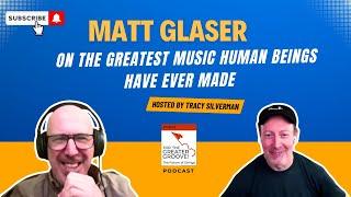 Matt Glaser On the Greatest Music Human Beings Have Ever Made