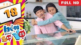 HẺM KHÔNG SỢ VỢ | Tập 18 FULL | Nam Thư giả có thai - bị Huy Khánh hiểu lầm đang ngoại tình 