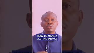 How to Make a Lasting Impact #motivation #coaching #impactfulliving #lifehacks #shorts