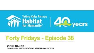 Forty Fridays Ep 38 - Vicki Baker Community Partner, Board Member, and Volunteer