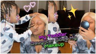 My Toddler Daughter Does My Makeup | Danielle Denese