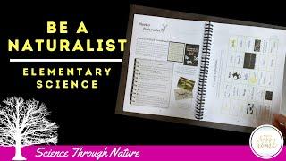 SCIENCE THROUGH NATURE BE A NATURALIST REVIEW || SECULAR HOMESCHOOL SCIENCE CURRICULUM