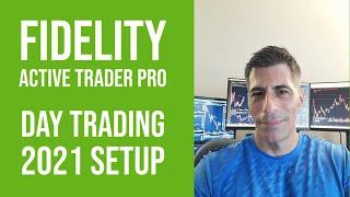 Fidelity | Active Trader Pro - Day Trading 2021 Setup