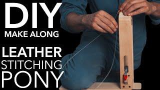 How to Assemble and Use Our Stitching Pony Kit - DIY Make Along with Popov Leather