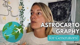 Astrocartography for GENERATORS (part 3)  // Best Line for your Type 