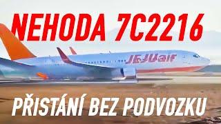 BEZ PODVOZKU! Tragická nehoda Boeingu 737-800 na letu Jejuair 7C2216 v Jižní Koreji.