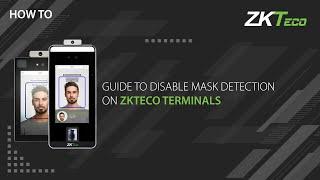 How to disable mask detection features in ZKTeco terminals? | ZKTeco Europe