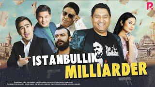 Istanbullik milliarder (o'zbek film) | Истанбуллик миллиардер (узбекфильм) 2019